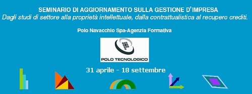 Seminari di aggiornamento sulla gestione di impresa: dagli studi di settore alla proprietà intellettuale, dalla contrattualistica al recupero crediti